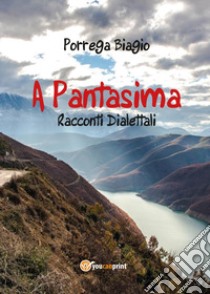 A Pantasima libro di Porrega Biagio