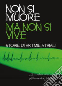 Non si muore ma non si vive libro di Finaldi Salvatore; Gozzo Alessandra