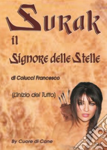 Surak il Signore delle stelle libro di Colucci Francesco