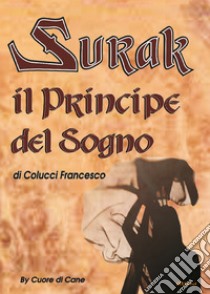 Surak il principe del sogno libro di Colucci Francesco