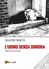 L'uomo senza dimora libro di Rametta Salvatore