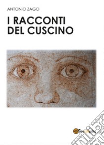 I racconti del cuscino libro di Zago Antonio