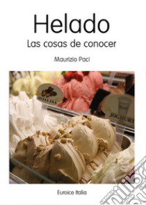 Helado las cosas de conocer libro di Paci Maurizio