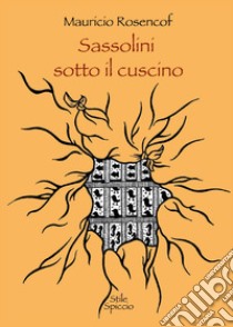 Sassolini sotto il cuscino libro di Iori David