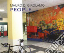 People libro di Di Girolamo Mauro