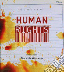 Human Rights libro di Di Girolamo Mauro