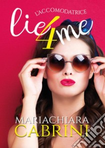 L'accomodatrice. Lie4me libro di Cabrini Mariachiara