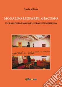 Monaldo Leopardi, Giacomo libro di Milione Nicola