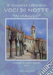 Voci di notte. In viaggio libro di Associazione Mirò