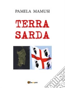 Terra Sarda libro di Mamusi Pamela