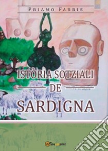 Istòria sotziali de Sardigna libro di Farris Priamo