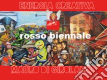 Energia creativa libro di Di Girolamo Mauro