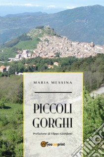 Piccoli gorghi libro di Messina Maria