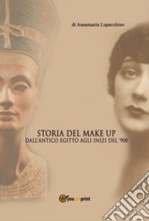 Storia del makeup libro di Lupacchino Annamaria