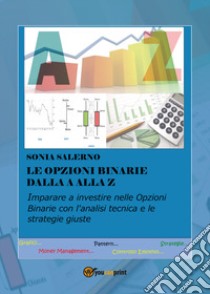 Le opzioni binarie dalla a alla z libro di Salerno Sonia