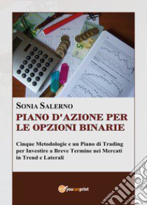 Piano d'azione per le opzioni binarie libro di Salerno Sonia