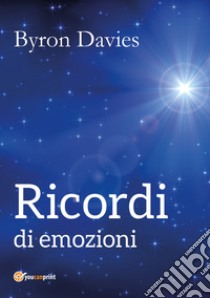 Ricordi di emozioni libro di Davies Byron