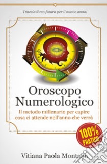 Oroscopo numerologico libro di Montana Vitiana Paola