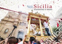 Sicilia. Passione e fede libro di Chichi Bartolo