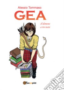 Gea il demone a tre teste libro di Tommaso Alessio