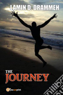 The journey libro di Drammeh Lamin