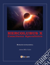 Hercolubus X libro di Calati Billy