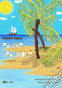 Pagine spagnole libro di Bayou Andrea
