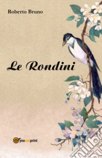 Le rondini libro di Bruno Roberto