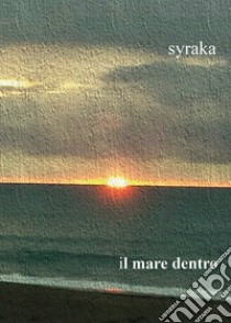 Il mare dentro libro di Syraka