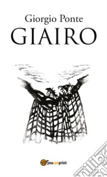 Giairo. Sotto il cielo della Palestina. Vol. 2 libro di Ponte Giorgio