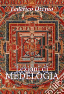 Lezioni di medelogia libro di Divino Federico