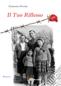 Il tuo riflesso libro di Pivetta Francesco