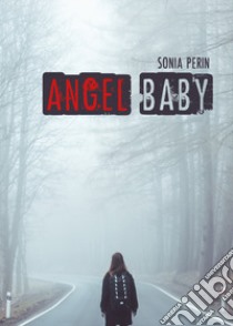 Angel baby libro di Perin Sonia