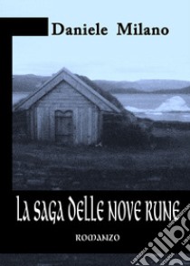 La saga delle nove rune libro di Milano Daniele