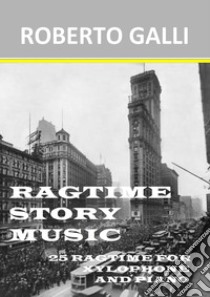 Ragtime story music libro di Galli Roberto