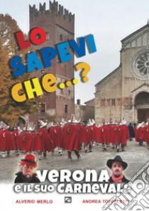 Verona e il suo carnevale libro di Merlo Alverio; Toffaletti Andrea