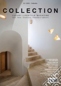 Collection. Luxury lifestyle magazine. Arte, moda, interviste, tendenze di mercato. Ediz. italiana e inglese (2022). Vol. 1 libro di Savoia V. (cur.)