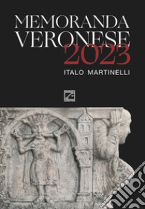 Memoranda veronese 2023 libro di Martinelli Italo