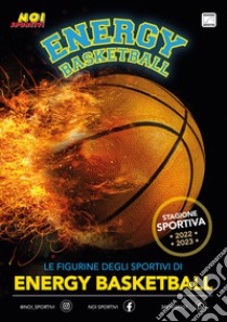 Energy Basketball. Album con collezione completa di figurine non imbustate. Ediz. illustrata libro di Cicogna Donato