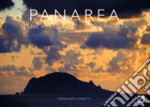 Panarea. Bianca, elegante e incantata-White, elegant and enchanted. Ediz. bilingue libro di Zanetti Fernando