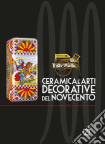 Ceramica e arti decorative del Novecento. Ediz. italiana e inglese. Vol. 12 libro di Levi G. (cur.)