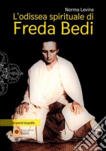 L'odissea spirituale di Freda Bedi libro di Levine Norma