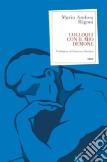 Colloqui con il mio demone libro di Rigoni Mario Andrea