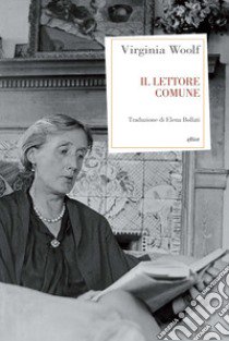 Il lettore comune libro di Woolf Virginia