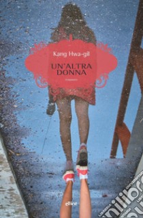 Un'altra donna libro di Kang Hwa-Gil