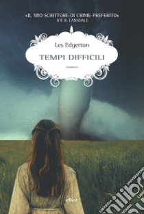 Tempi difficili libro di Edgerton Les