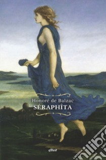 Seraphita libro di Balzac Honoré de