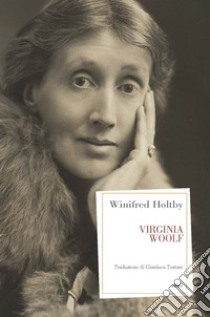 Virginia Woolf libro di Holtby Winifred