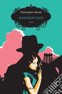 Razzmatazz libro di Moore Christopher