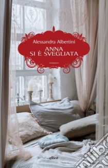 Anna si è svegliata libro di Albertini Alessandra